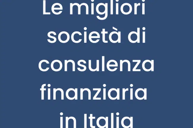 migliori società di consulenza finanziaria