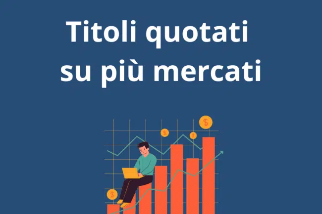 titoli quotati su più mercati