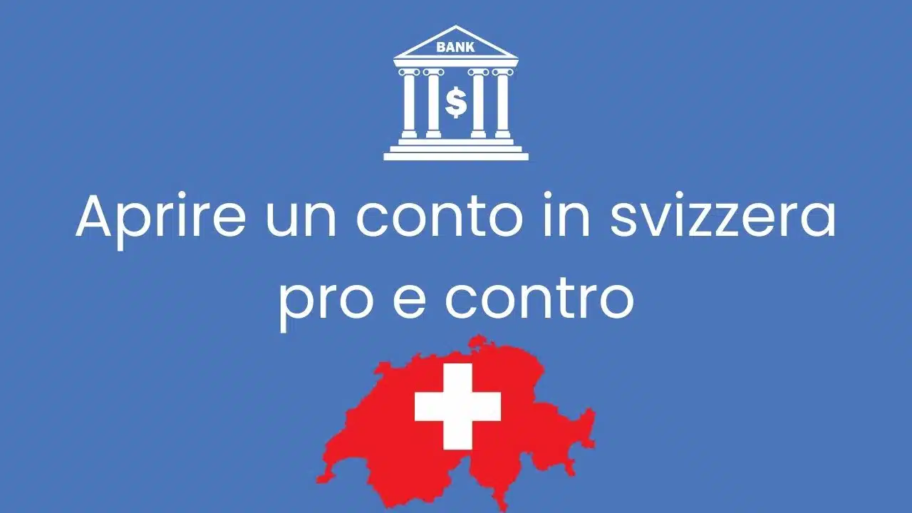 aprire conto svizzera pro e contro